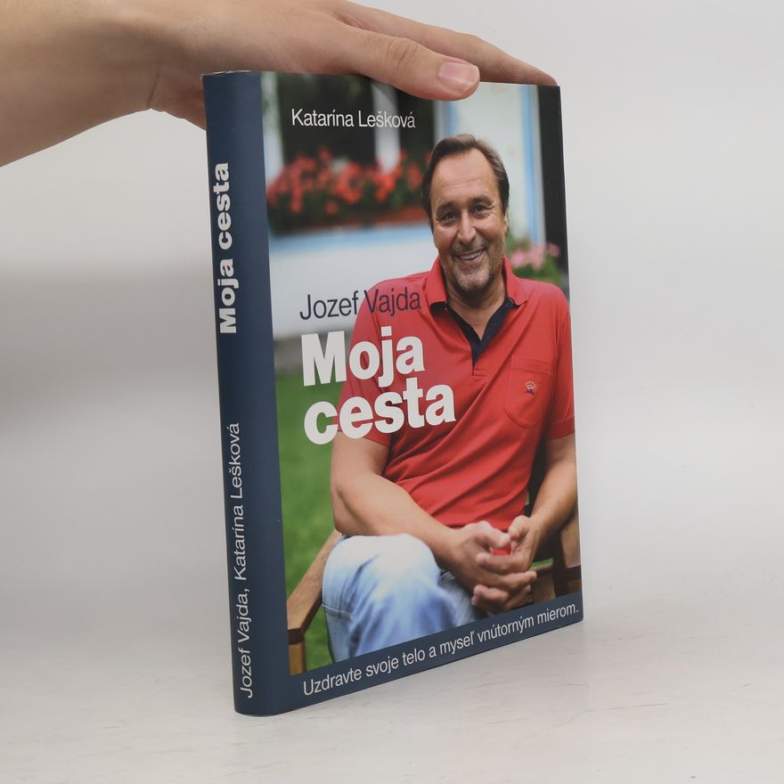 Katarína Lešková Jozef Vajda. Moja cesta