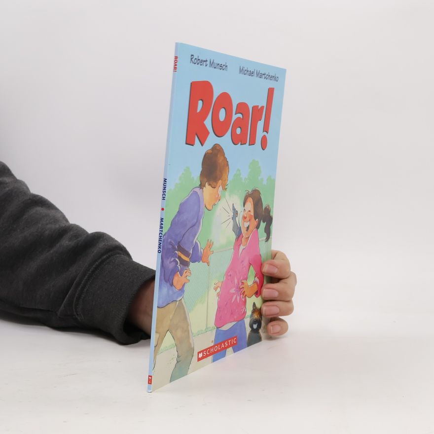 Robert N. Munsch Roar!