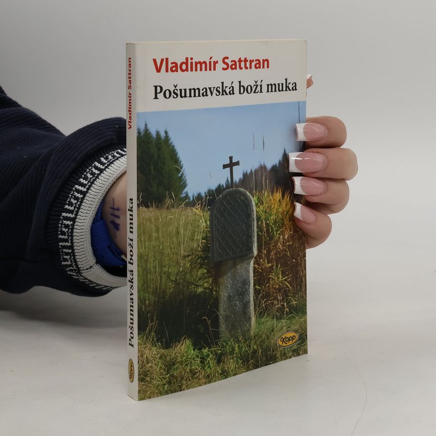 Vladimír Sattran Pošumavská boží muka