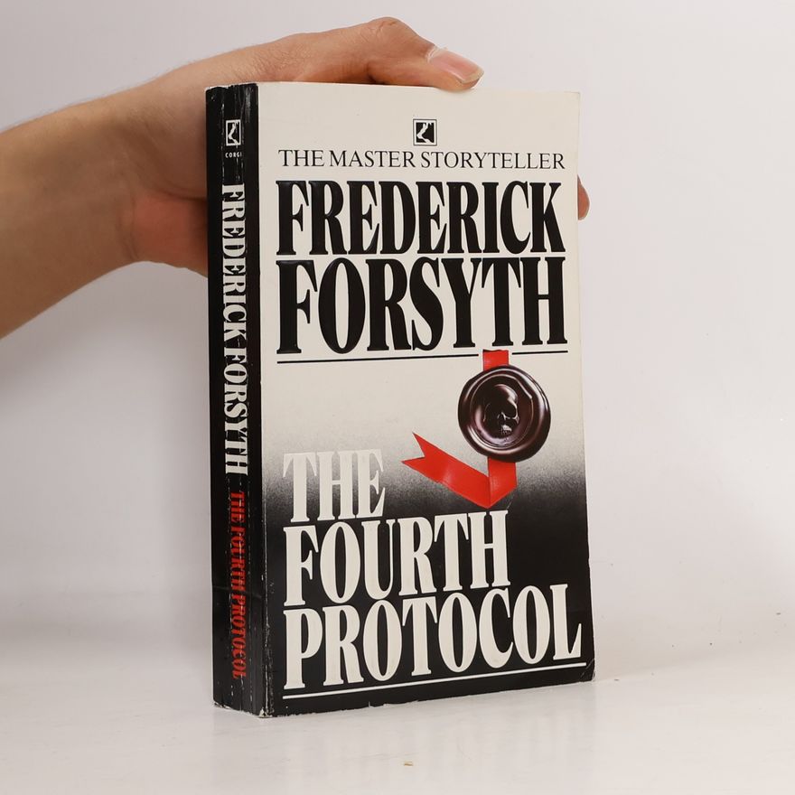 Frederick Forsyth The Fourth Protocol