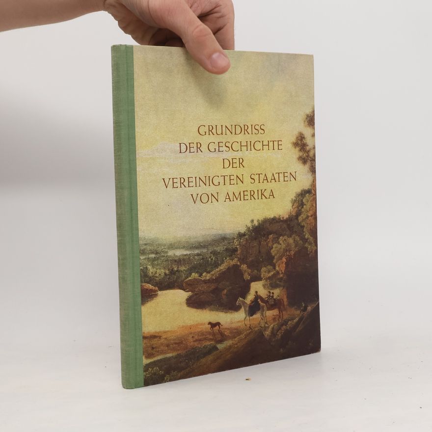 Various authors Grundriss der Geschichte der Vereinigten Staaten von Amerika
