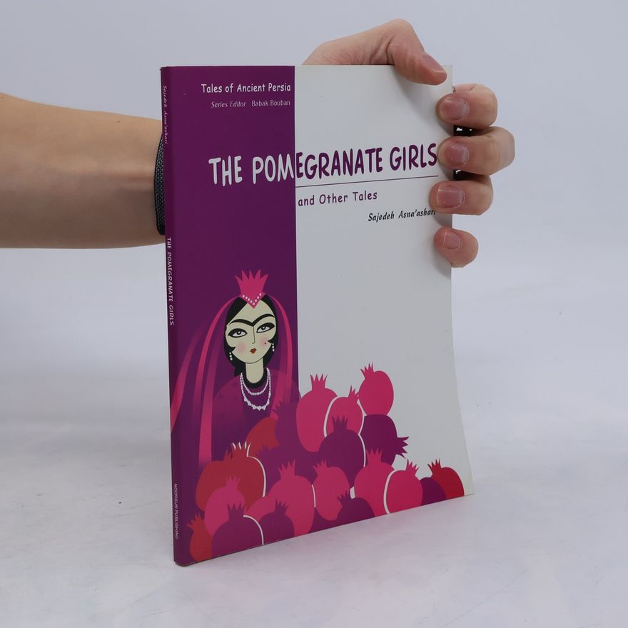 Sajedeh Asna'ashari The Pomegranate Girls and Other Tales