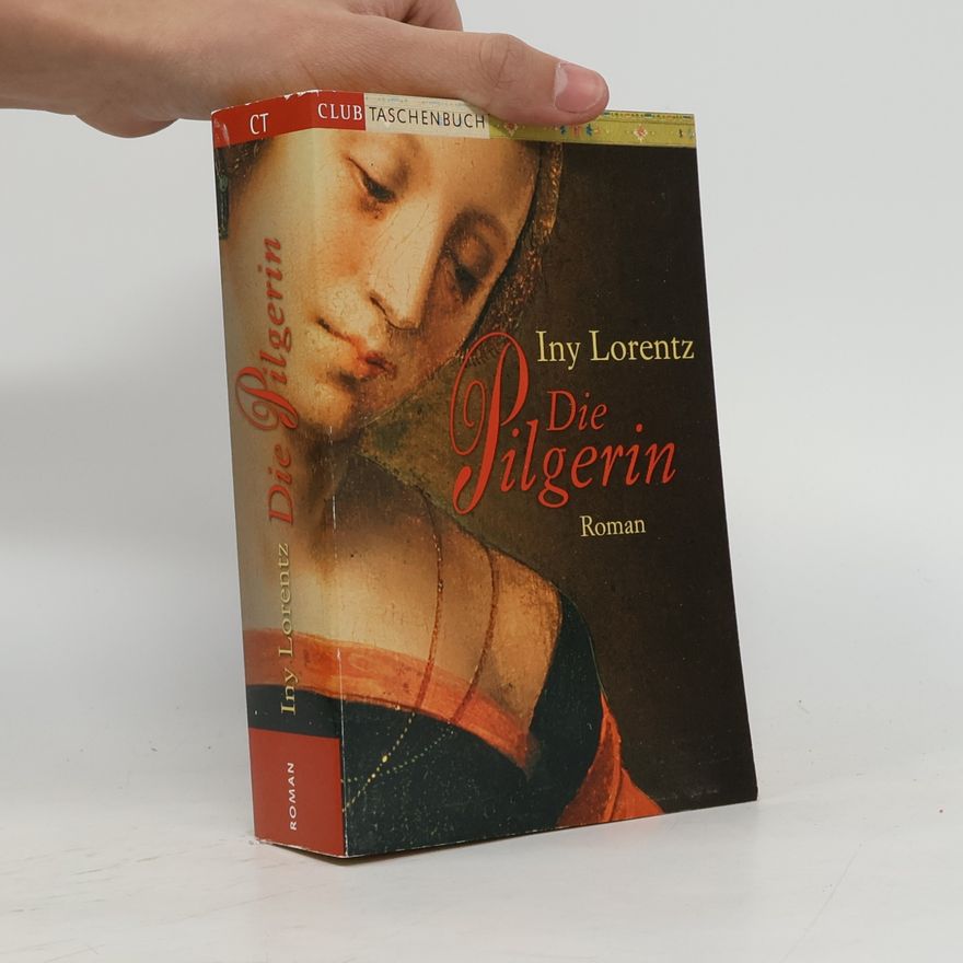 Iny Lorentz Die Pilgerin