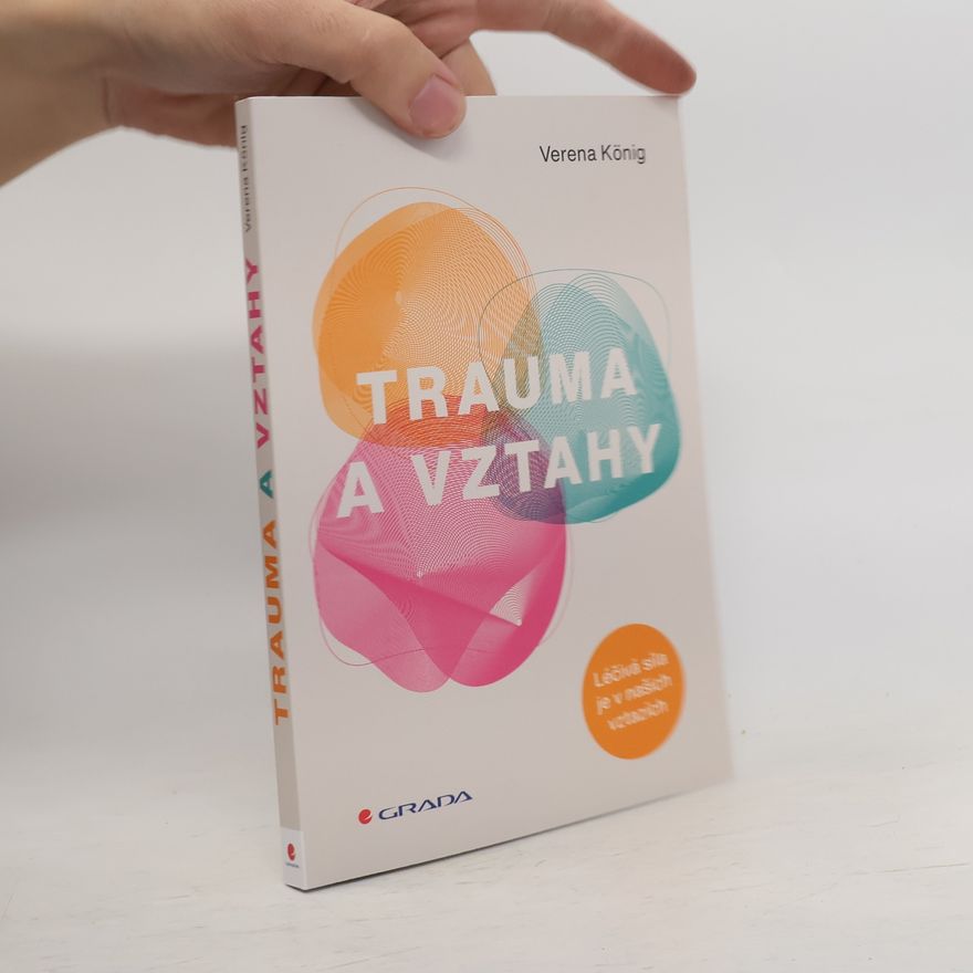 Verena König Trauma a vztahy