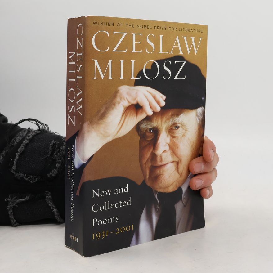 Czeslaw Milosz New and Collected Poems