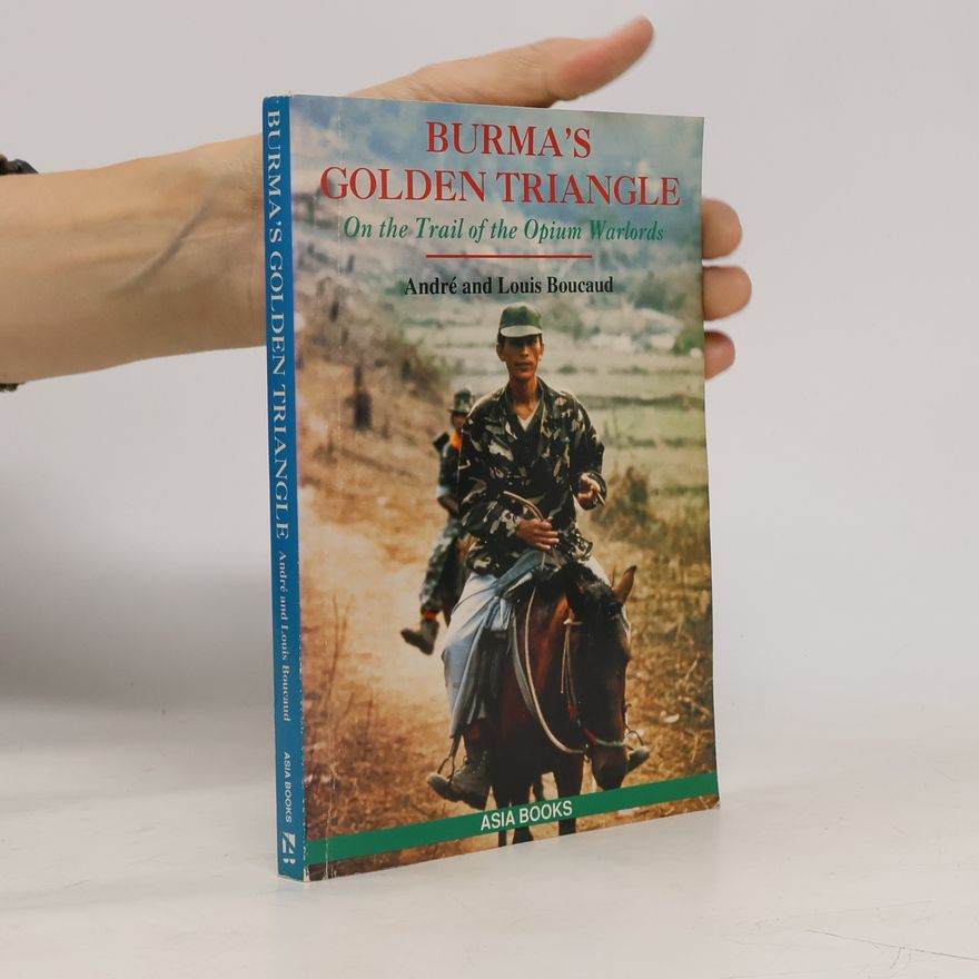 André Boucaud Burma's Golden Triangle