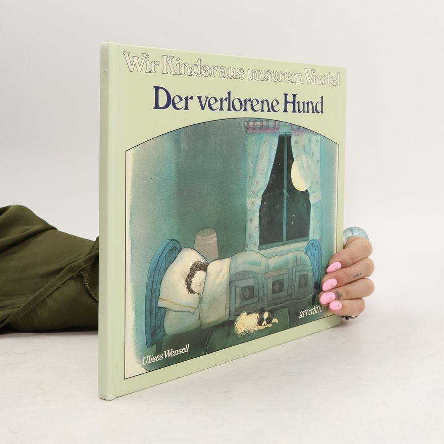 Ulises Wensell Der verlorene Hund