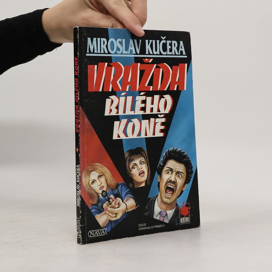 Miroslav Kučera Vražda bílého koně