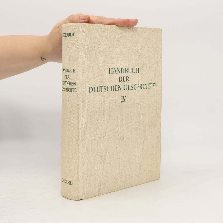 Bruno Gebhardt Handbuch der deutschen Geschichte IV. Band