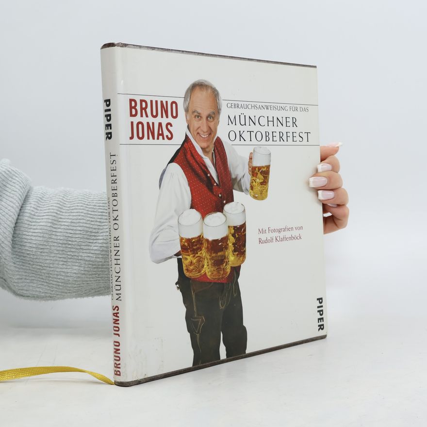 Bruno Jonas Gebrauchsanweisung für das Münchner Oktoberfest