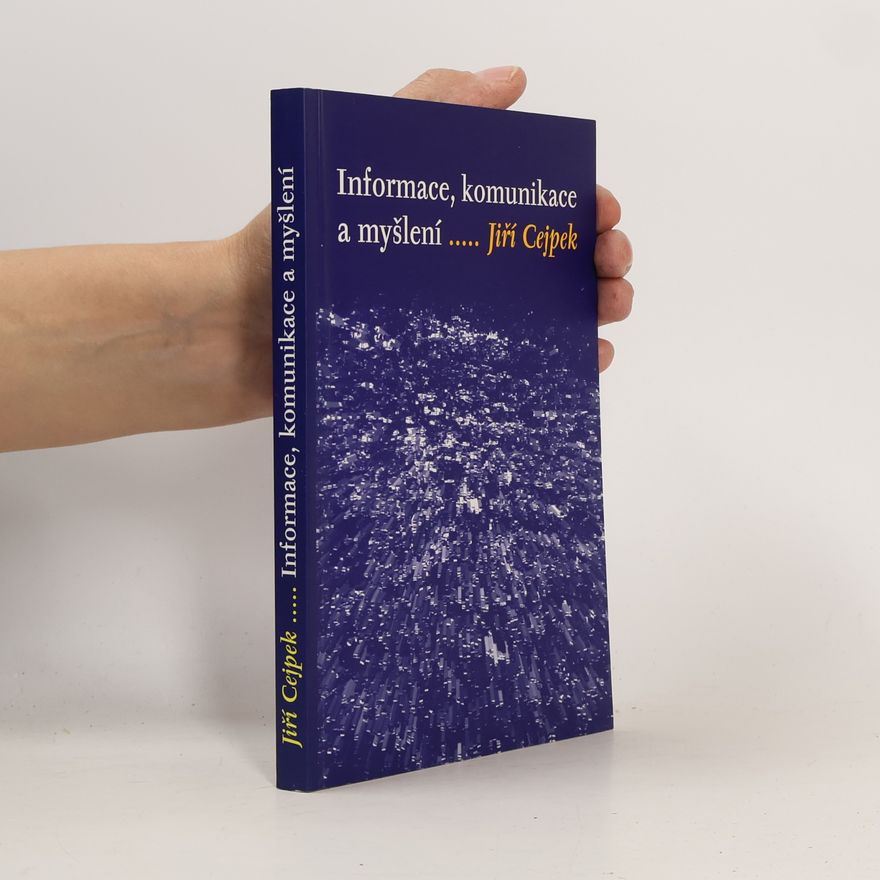 Jiří Cejpek Informace, komunikace a myšlení