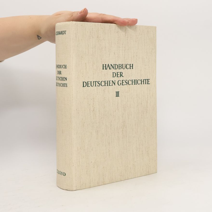 Bruno Gebhardt Handbuch der deutschen Geschichte. III. Band