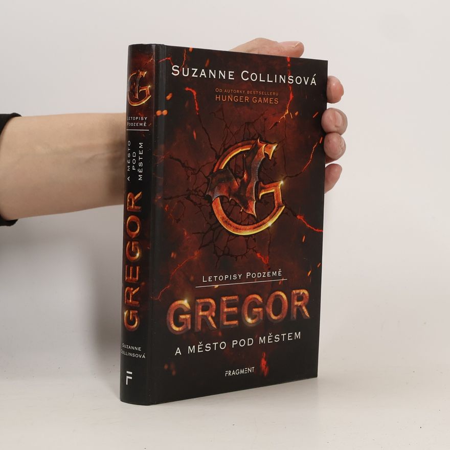 Suzanne Collins Letopisy Podzemě. Gregor a město pod městem