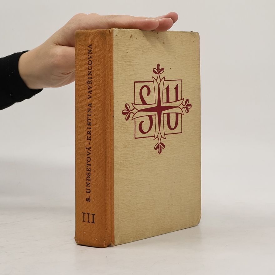 Sigrid Undset Kristina Vavřincová 3. Kříž