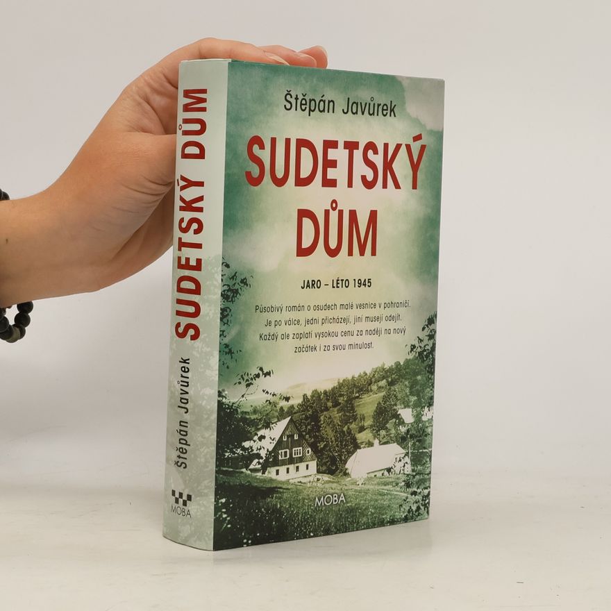 Štěpán Javůrek Sudetský dům : jaro - léto 1945