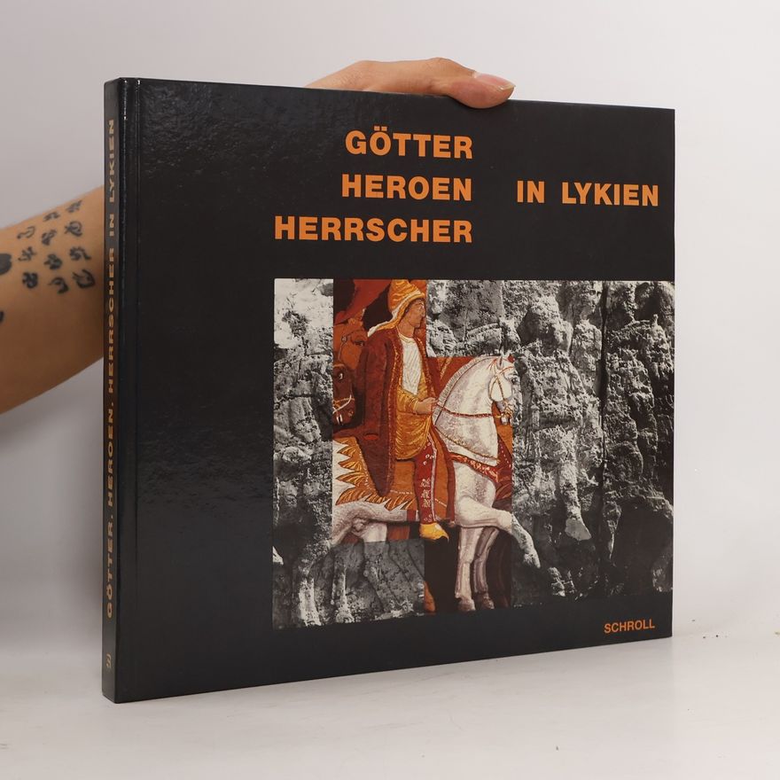 Autorenkollektiv Götter, Heroen, Herrscher in Lykien