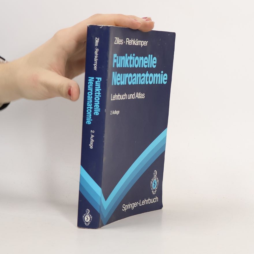 Karl Zilles Springer-Lehrbuch: Funktionelle Neuroanatomie