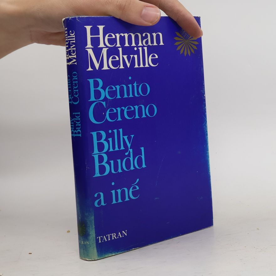Herman Melville Benito Cereno, Billy Budd a iné