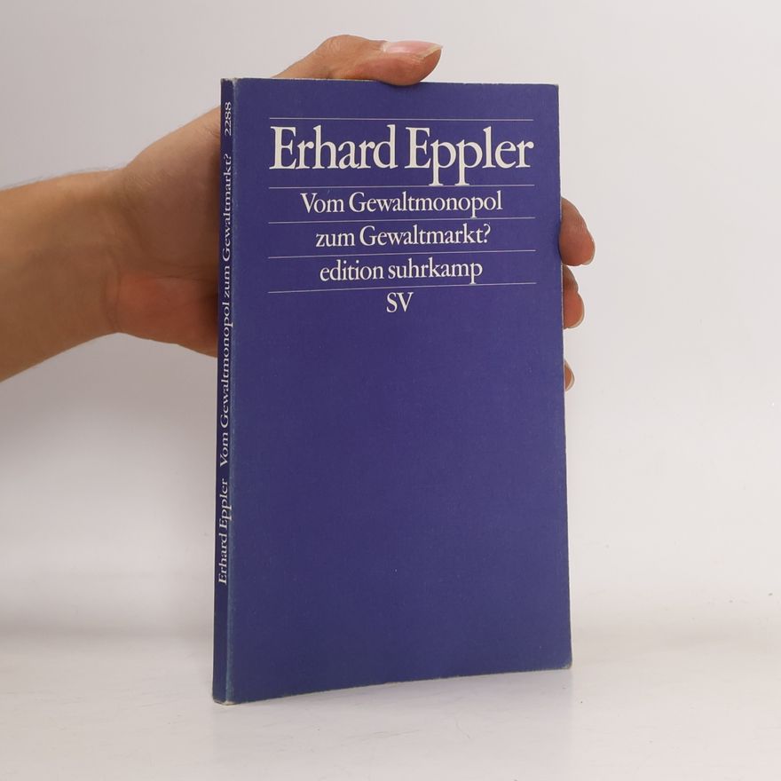 Erhard Eppler Edition Suhrkamp - 2288: Vom Gewaltmonopol zum Gewaltmarkt?