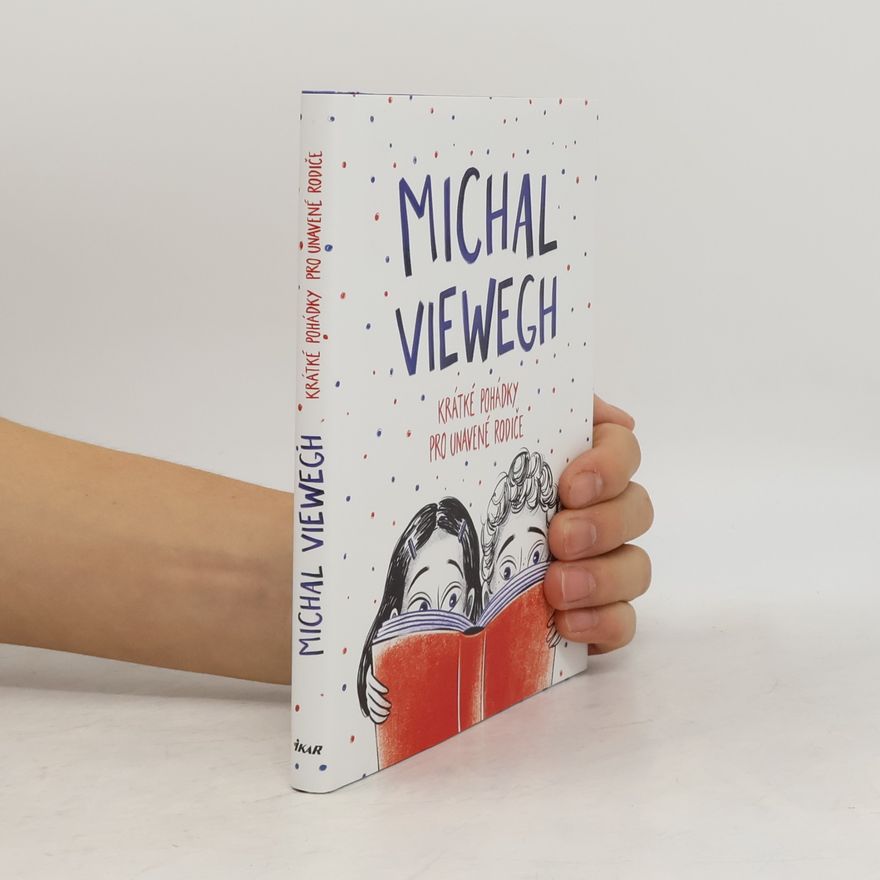 Michal Viewegh Krátké pohádky pro unavené rodiče