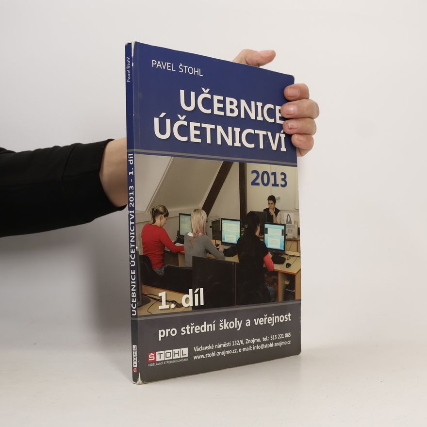 Pavel Štohl Učebnice účetnictví 2013: 1. díl