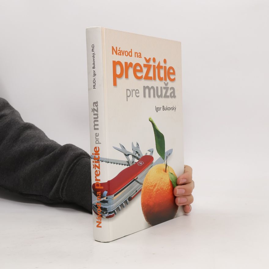Igor Bukovský Návod na prežitie pre muža