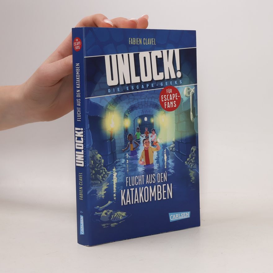 Fabien Clavel Unlock!: Flucht aus den Katakomben