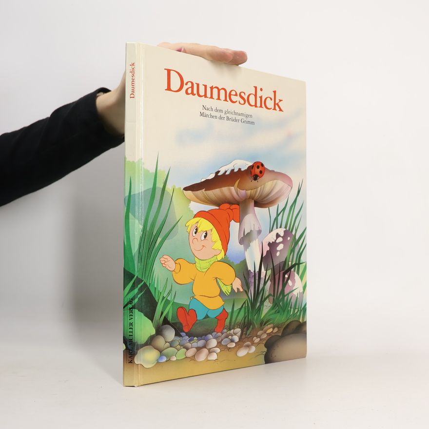 Gebrüder Grimm Daumesdick. Nach dem gleichnamigen Märchen der Brüder Grimm