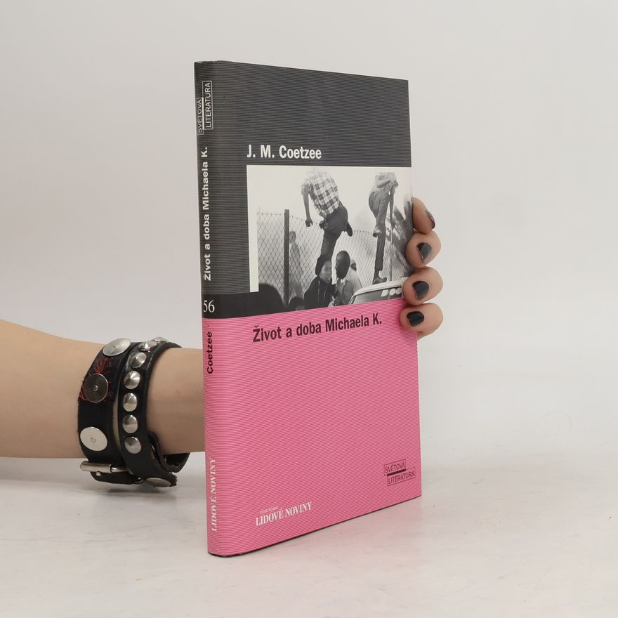 J. M. Coetzee Život a doba Michaela K.