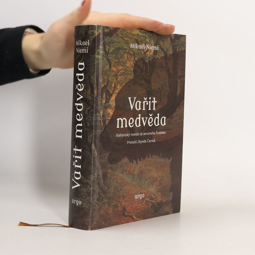 Mikael Niemi Vařit medvěda