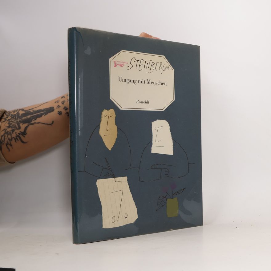 Saul Steinberg Steinberg's Umgang mit Menschen