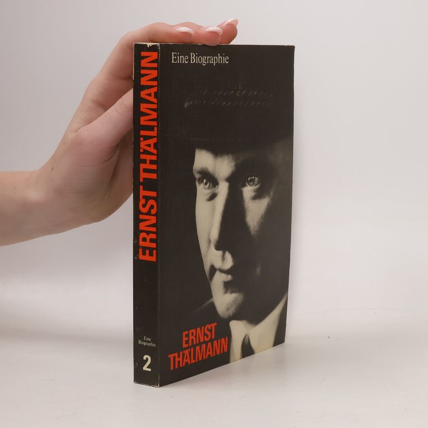 Kolektiv autorů Ernst Thälmann. Eine Biographie 2