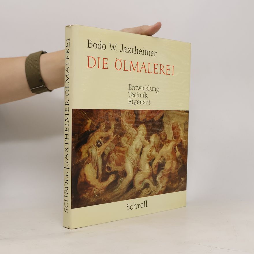 Bodo W. Jaxtheimer Die Ölmalerei