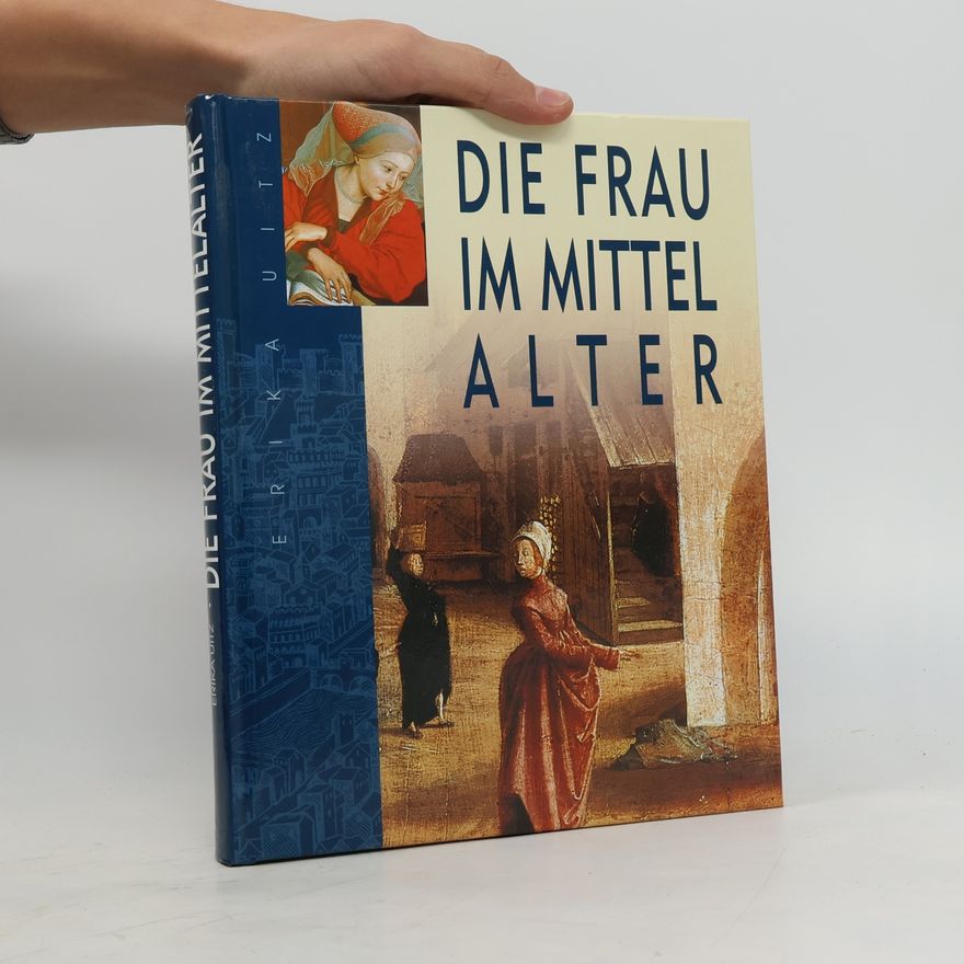 Erika Uitz Die Frau im Mittelalter