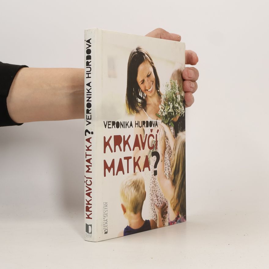 Veronika Hurdová Krkavčí matka?