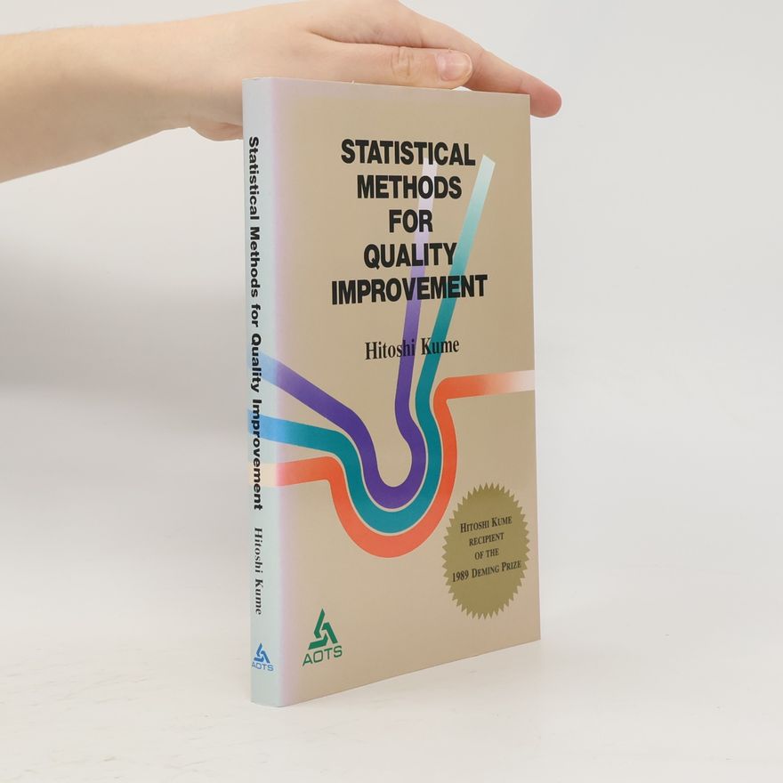 Hitoshi Kume Statistical Methods for Quality Improvement