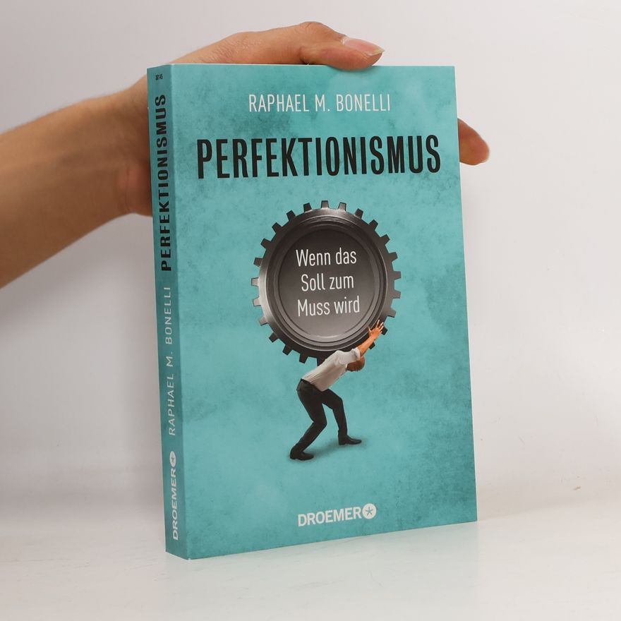 Raphael M. Bonelli Perfektionismus