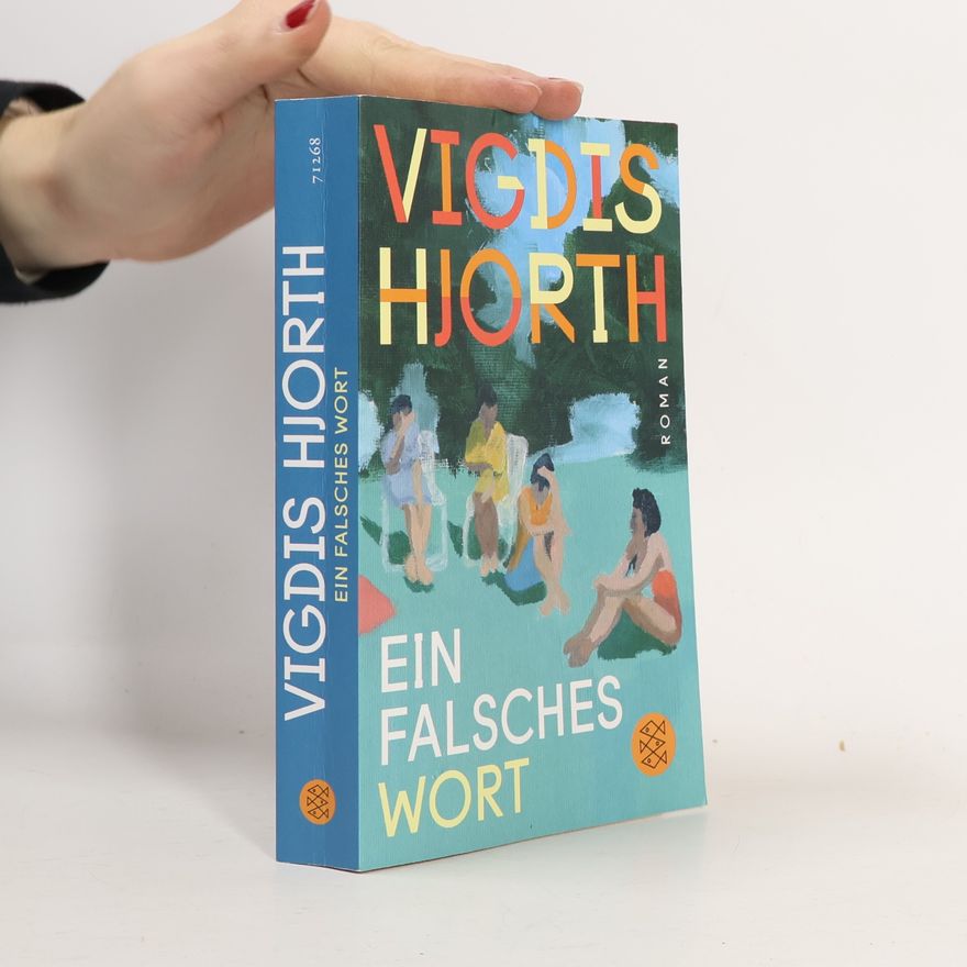 Vigdis Hjorth Ein falsches Wort: Roman