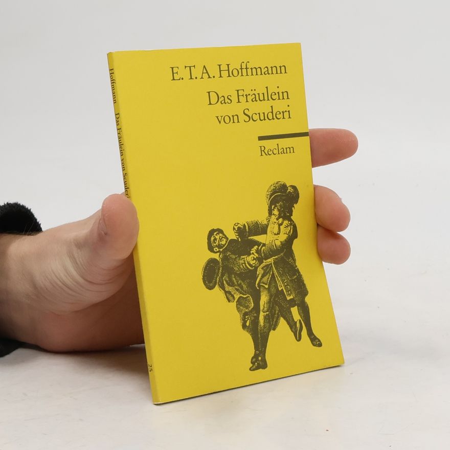 Ernst T. A. Hoffmann Das Fräulein von Scuderi