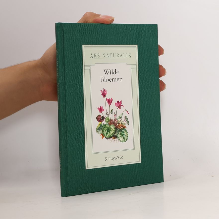 Marten Reijer Joseph Hofstede Ars Naturalis: Wilde Bloemen