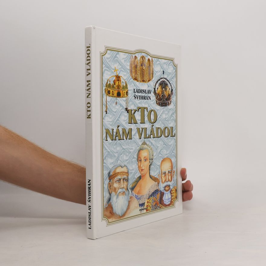 Ladislav Švihran Kto nám vládol