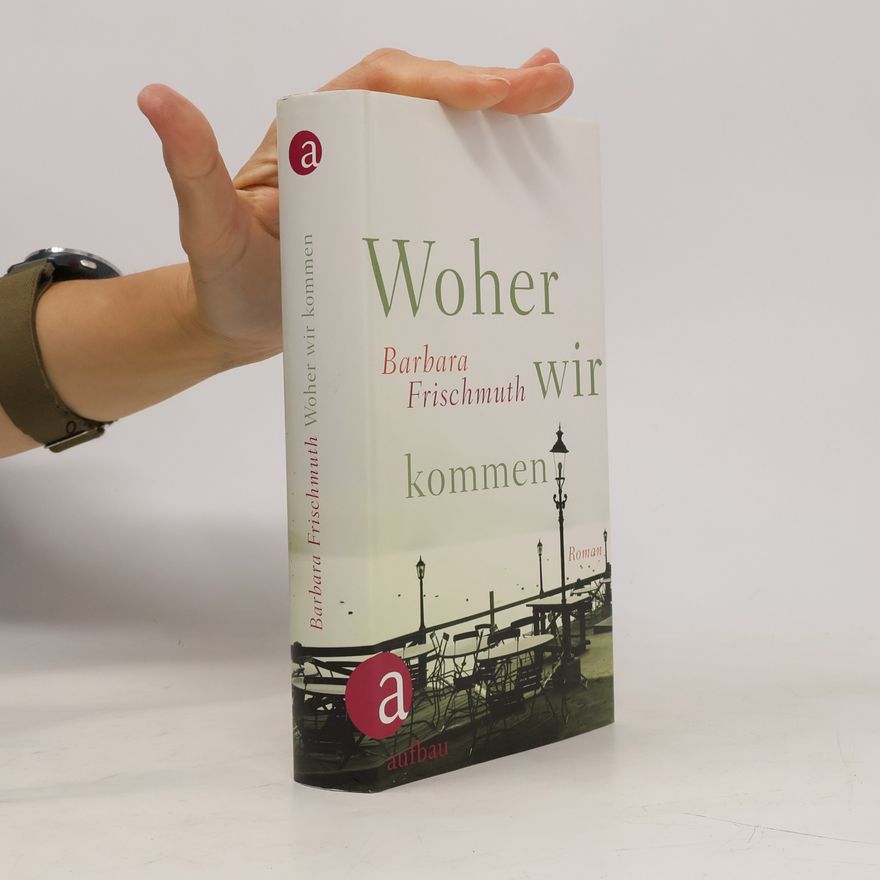 Barbara Frischmuth Woher wir kommen