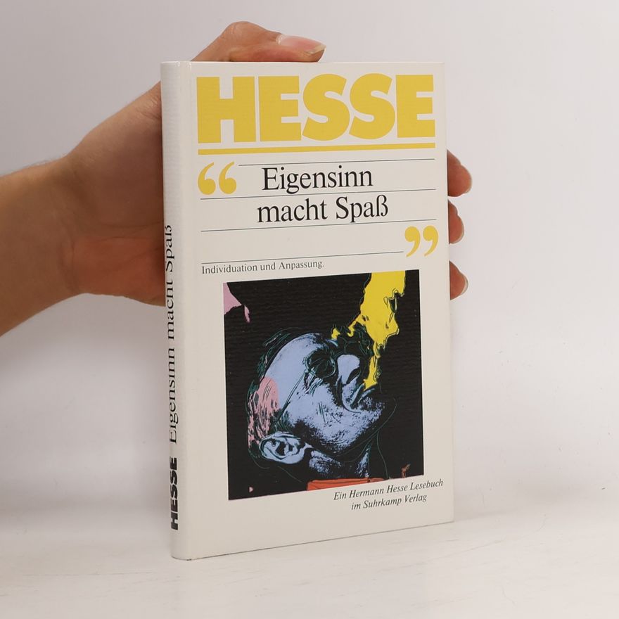 Hermann Hesse "Eigensinn macht Spass"