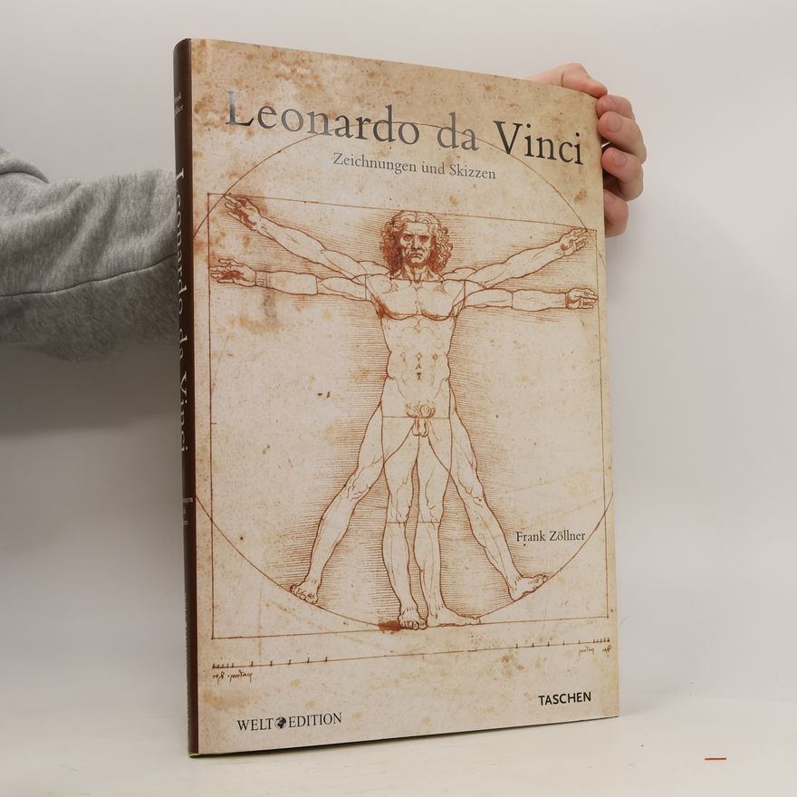 Frank Zöllner Leonardo da Vinci. Zeichnungen und Skizzen. Sämtliche Gemälde. Komplet.