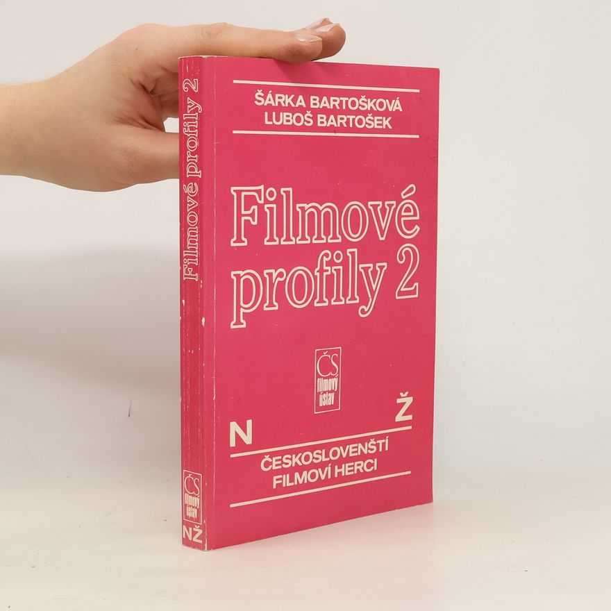 Šárka Bartošková Filmové profily 2 : českoslovenští filmoví herci N-Ž