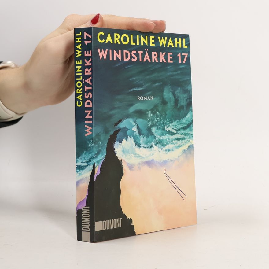 Caroline Wahl Windstärke 17