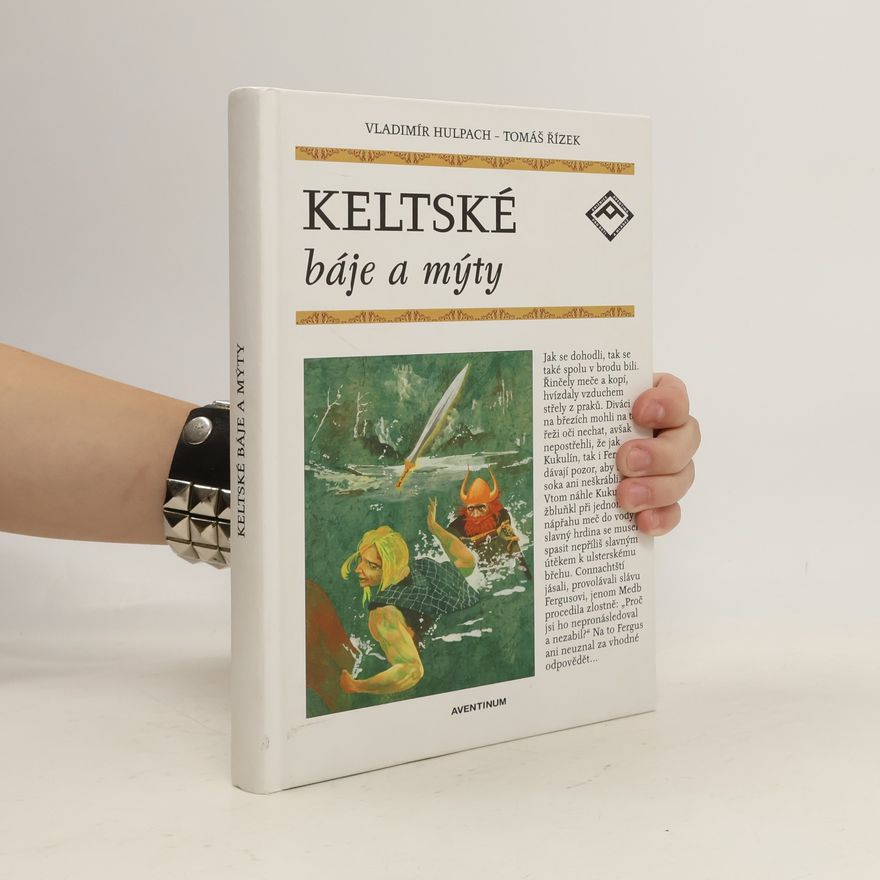 Vladimír Hulpach Keltské báje a mýty
