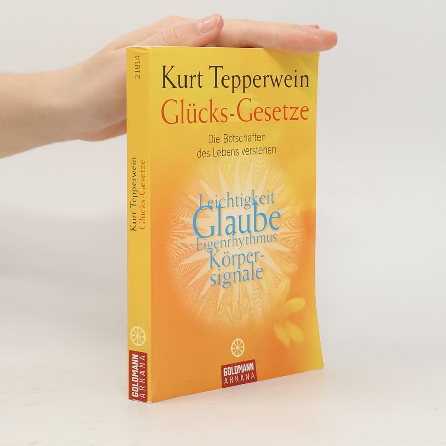 Kurt Tepperwein Glücks-Gesetze