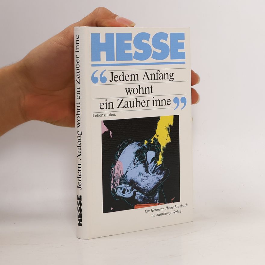 Hermann Hesse Jedem Anfang wohnt ein Zauber inne