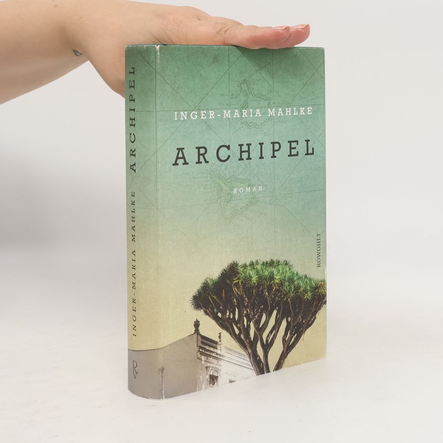 Inger-Maria Mahlke Archipel